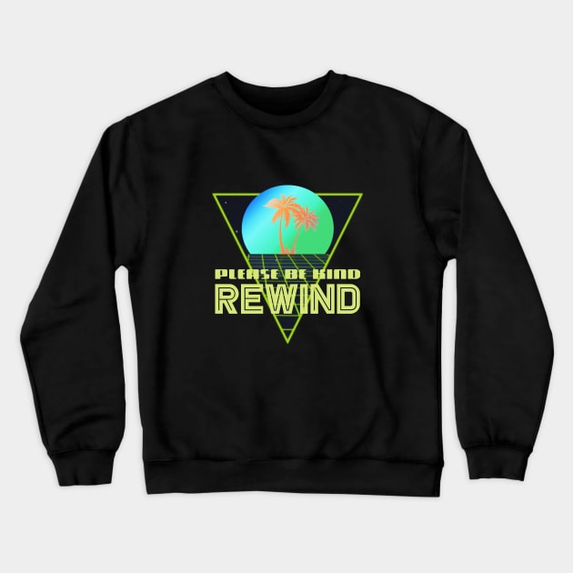 PLEASE BE KIND - REWIND #3 Crewneck Sweatshirt by RickTurner